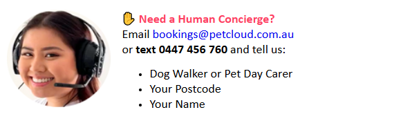 Image of a smiling woman wearing a headset. Text reads: "Need a Human Concierge for your dog's post-holiday adjustment? Email bookings@petcloud.com.au or text 0447 456 760 and tell us: Dog Walker or Pet Day Carer, Your Postcode, Your Name.